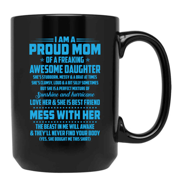I Am A Proud Mom Awesome Daughter Black Gift Coffee Mug - Black