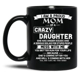I Am A Proud Mom Crazy Black Coffee Mug, Gift Coffee Mug