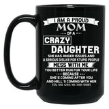 I Am A Proud Mom Crazy Black Gift Coffee Mug