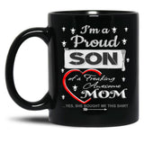 I Am A Proud Son Of A Freaking Awesome Mom Black Coffee Mug, Gift Coffee Mug