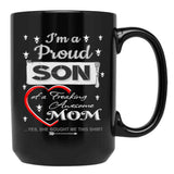I Am A Proud Son Of A Freaking Awesome Mom Black Gift Coffee Mug - Black