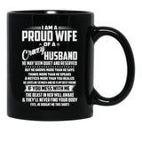I Am A Proud Wife Of A Crazy Husband He May Seem Quiet And Reserved Black Coffee Mug, Gift Coffee Mug - Black