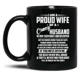 I Am A Proud Wife Of A Crazy Husband He May Seem Quiet And Reserved Black Coffee Mug, Gift Coffee Mug
