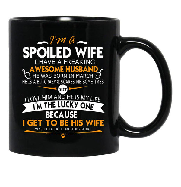 I Am A Spoiled Wife I Have A Freaking Awesome Husband Black Gift Coffee Mug - Black