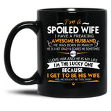 I Am A Spoiled Wife I Have A Freaking Awesome Husband Black Gift Coffee Mug