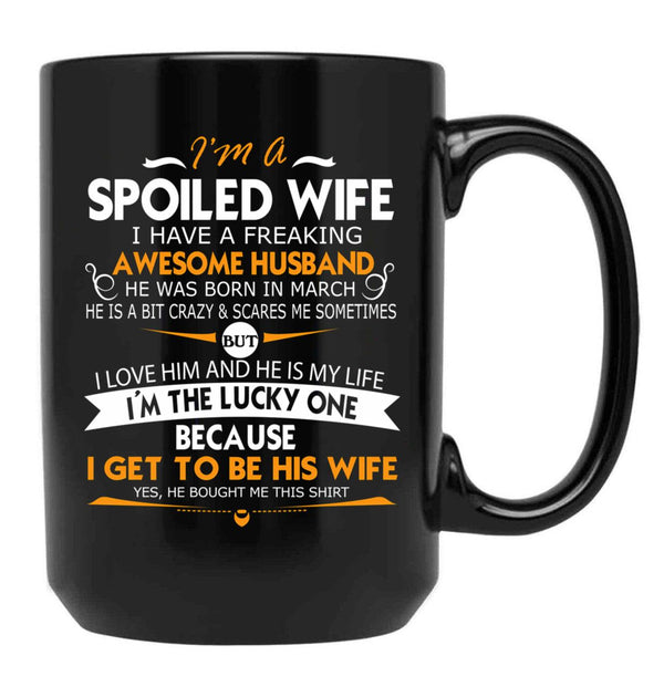 I Am A Spoiled Wife I Have A Freaking Awesome Husband Black Gift Coffee Mug - Black