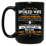 I Am A Spoiled Wife I Have A Freaking Awesome Husband T-Shirt Black Coffee Mug, Gift Coffee Mug