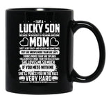 I Am Lucky Son Raised By Freaking Awesome Mom Black Gift Coffee Mug - Black