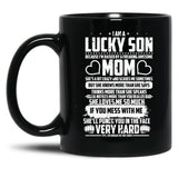 I Am Lucky Son Raised By Freaking Awesome Mom Black Coffee Mug, Gift Coffee Mug