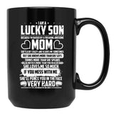 I Am Lucky Son Raised By Freaking Awesome Mom Black Coffee Mug, Gift Coffee Mug - Black