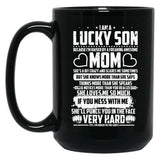 I Am Lucky Son Raised By Freaking Awesome Mom Black Gift Coffee Mug