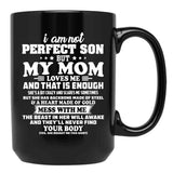 I Am Not A Perfect Son But My Mom Loves Me Black Gift Coffee Mug - Black