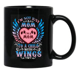 I Am Not Just A Mom I'M A Mom To A Child With Wings Black Gift Coffee Mug - Black