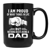 I Am Proud Of Many Things In Life Being A Dad Black Coffee Mug, Gift Coffee Mug - Black