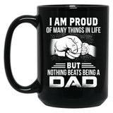 I Am Proud Of Many Things In Life Being A Dad Black Gift Coffee Mug