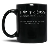 I Am The Boss (White Writing) Black Gift Coffee Mug