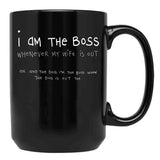 I Am The Boss (White Writing) Black Coffee Mug, Gift Coffee Mug - Black
