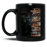 I Am Your Friend Yor Partner Your Black Cat Black Coffee Mug, Gift Coffee Mug