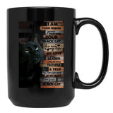 I Am Your Friend Yor Partner Your Black Cat Black Coffee Mug, Gift Coffee Mug - Black