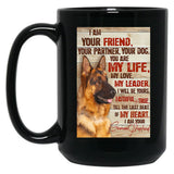 I Am Your Friend Your Partner - Dog Lover Black Coffee Mug, Gift Coffee Mug