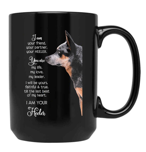 I Am Your Friend Your Partner Your Heeler Black Gift Coffee Mug - Black