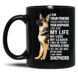 I Am Your German Shepherd Dog Black Gift Coffee Mug