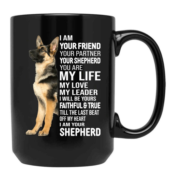 I Am Your German Shepherd Dog Black Coffee Mug, Gift Coffee Mug - Black