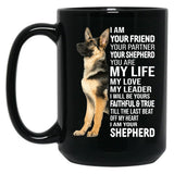 I Am Your German Shepherd Dog Black Coffee Mug, Gift Coffee Mug