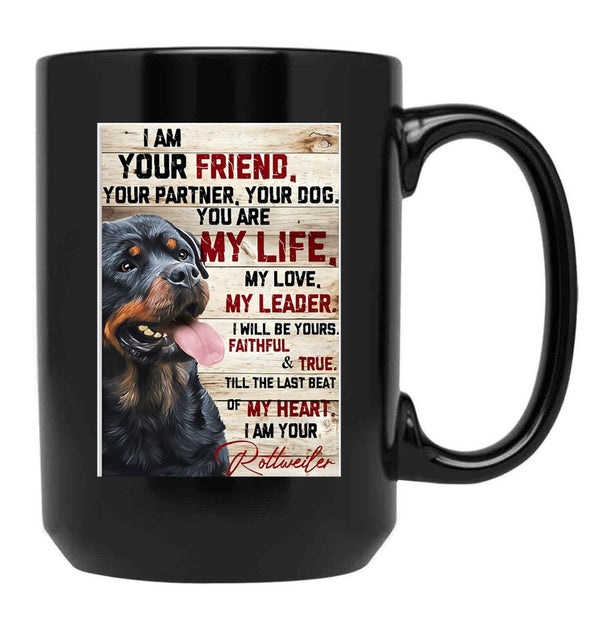 I Am Your Rottweiler Black Gift Coffee Mug - Black