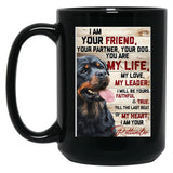 I Am Your Rottweiler Black Gift Coffee Mug