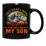 I Asked God For A Partner He Sent Me My Son Black Coffee Mug, Gift Coffee Mug - Black