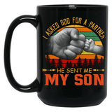 I Asked God For A Partner He Sent Me My Son Black Coffee Mug, Gift Coffee Mug