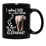I Asked God For A Tre Friend - Elephant Black Coffee Mug, Gift Coffee Mug - Black