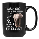 I Asked God For A Tre Friend - Elephant Black Coffee Mug, Gift Coffee Mug - Black