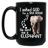 I Asked God For A Tre Friend - Elephant Black Coffee Mug, Gift Coffee Mug