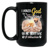 I Asked God For A True Friend So He Sent Me A Chihuahua Black Coffee Mug, Gift Coffee Mug