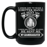 I Asked God To Make An Angle He Sent Me My Granddaughter Funny Gift Black Coffee Mug, Gift Coffee Mug