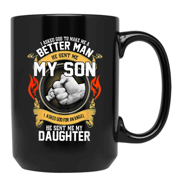 I Asked God To Make Me A Better Man He Sent Me My Son Black Gift Coffee Mug - Black