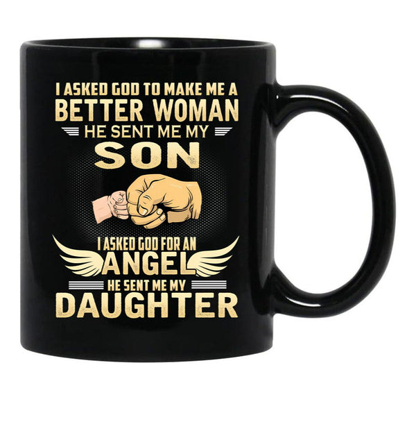 I Asked God To Make Me A Better Woman Black Coffee Mug, Gift Coffee Mug - Black