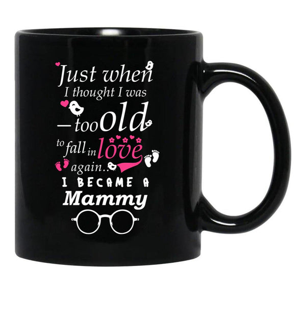 I Became Mammy Grandma Grandmother Black Coffee Mug, Gift Coffee Mug - Black