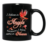 I Believe In Angels Because I Have Some In Heaven Black Gift Coffee Mug - Black