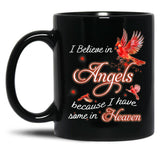 I Believe In Angels Because I Have Some In Heaven Black Gift Coffee Mug