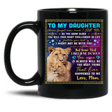 I Believe In You You Were Always Will Be The Best Thing My Daughter Black Coffee Mug, Gift Coffee Mug
