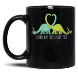 I Dino Why But I Love You Dinosaurier Lover Valentinstag Black Coffee Mug, Gift Coffee Mug