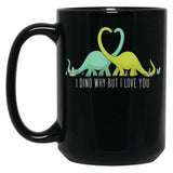 I Dino Why But I Love You Dinosaurier Lover Valentinstag Black Coffee Mug, Gift Coffee Mug