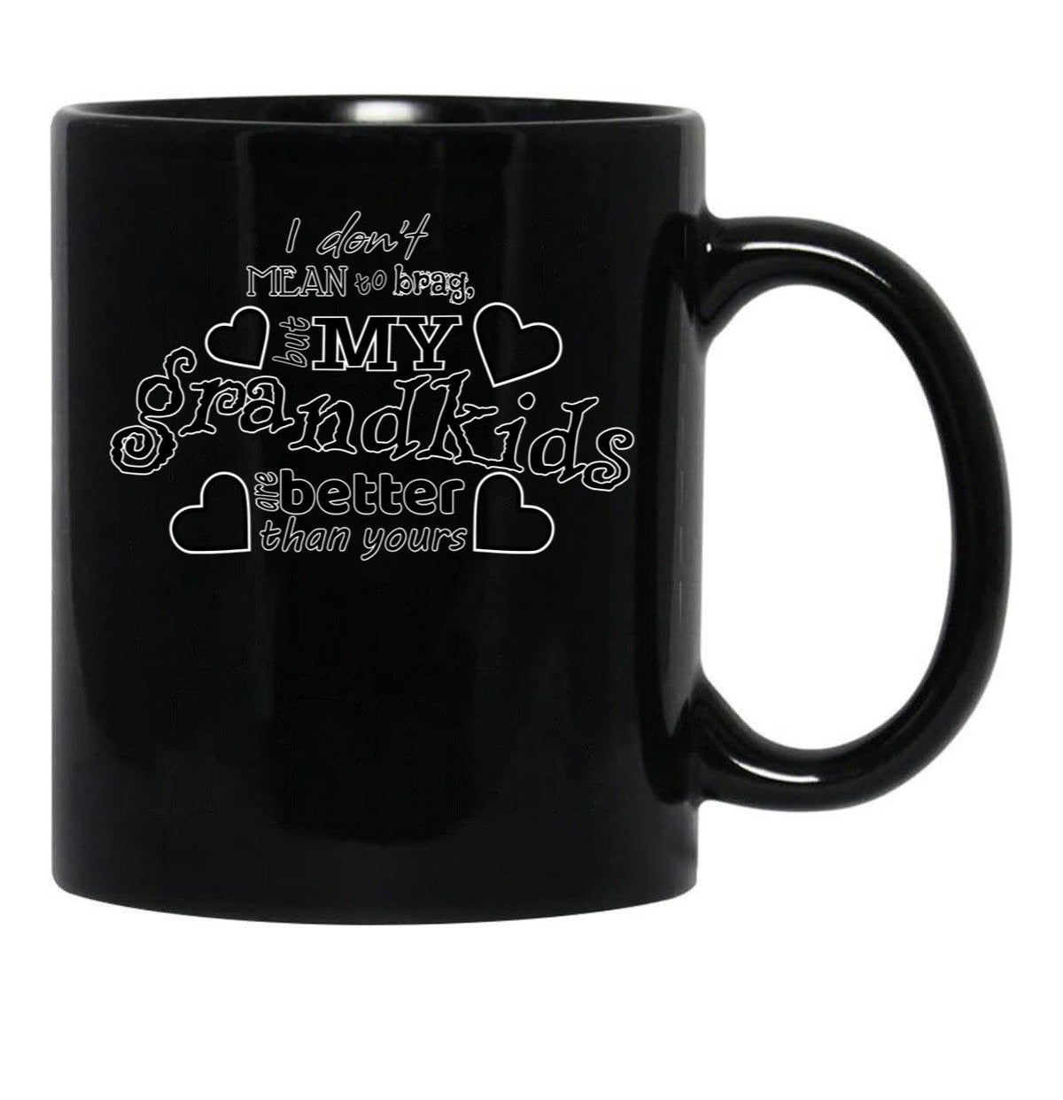 I Don'T Mean To Brag But My Grandkids Are Better Than Yours Black Coffee Mug, Gift Coffee Mug - Black