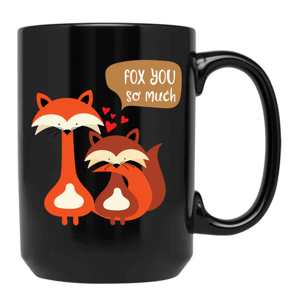 I Fox You So Much - Relationship Couple Black Coffee Mug, Gift Coffee Mug - Black