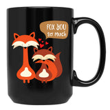 I Fox You So Much - Relationship Couple Black Gift Coffee Mug - Black
