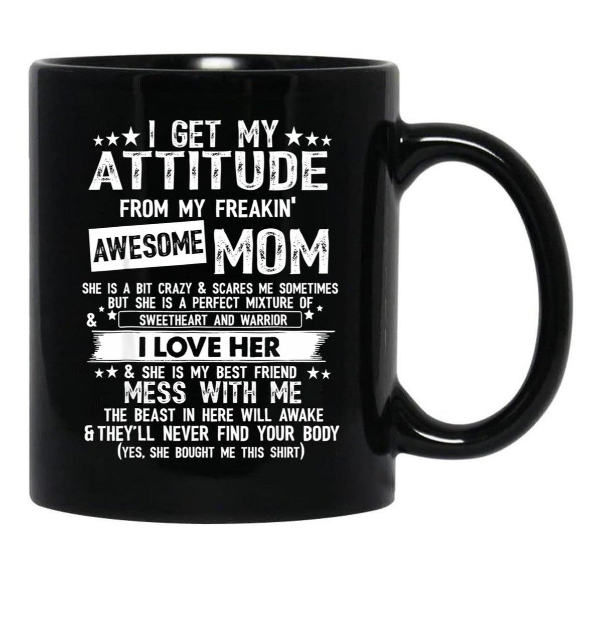 I Get My Attitude From My Freaking Awesome Mom Funny Gifts Black Coffee Mug, Gift Coffee Mug - Black