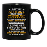 I Get My Attitude From My Freaking Awesome Mom Funny Vintage Black Coffee Mug, Gift Coffee Mug - Black